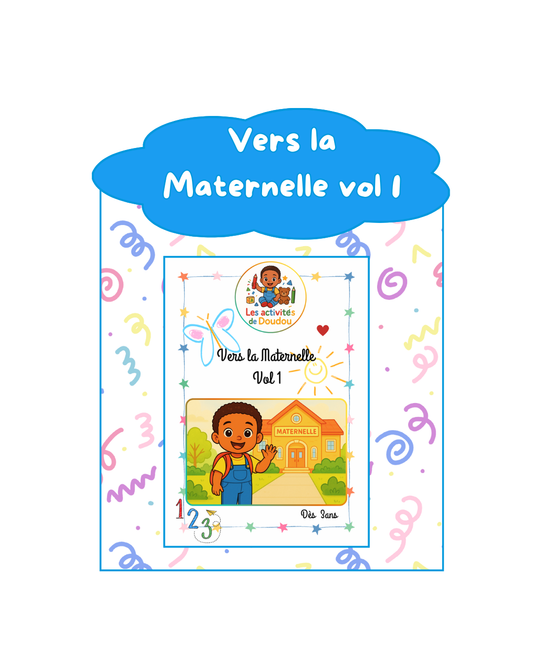 Livret d'activité "Vers la Maternelle Vol 1"