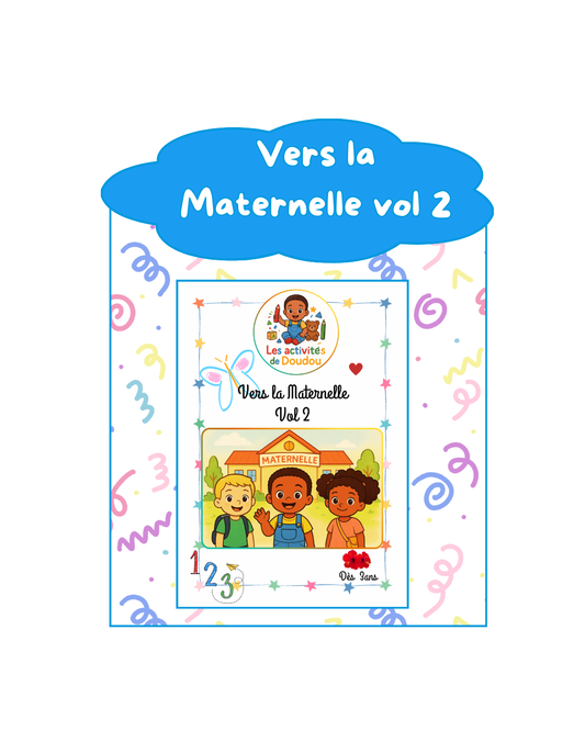 Livret d'activité "Vers la Maternelle Vol 2"