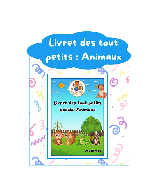 Livret des tous petits "Spécial animaux"